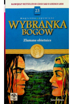 Wybranka bogów  Tom 23 złamane obietnice