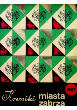 Kroniki miasta Zabrza 1967