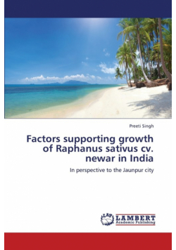 Factors Supporting Growth of Raphanus Sativus CV. Newar in India