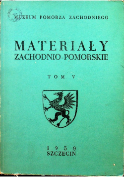 Materiały Zachodniopomorskie Tom V