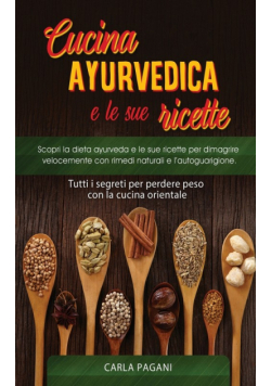 Cucina Ayurvedica E Le Sue Ricette