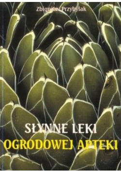 Słynne leki ogrodowej apteki
