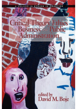 Critical Theory Ethics for Business and Public Administration (PB)