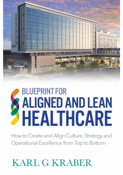 Blueprint for Aligned and Lean Healthcare
