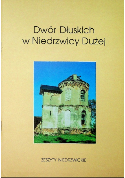 Dwór Dłuskich w Niedrzwicy Dużej