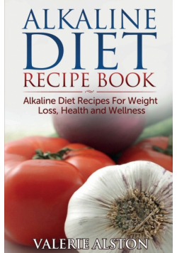 Alkaline Diet Recipe Book