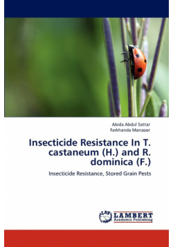 Insecticide Resistance In T. castaneum (H.) and R. dominica (F.)