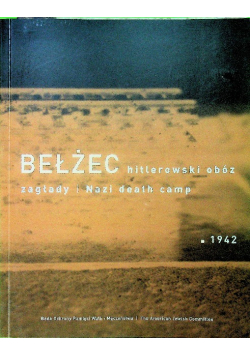 Bełżec Hitlerowski obóz zagłady