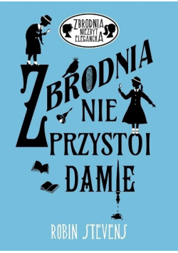 Zbrodnia niezbyt elegancka Zbrodnia nie przystoi