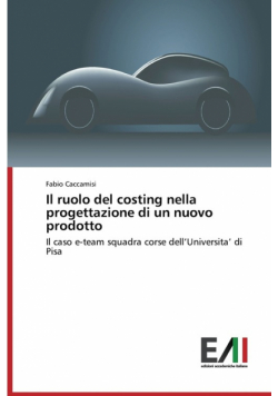 Il ruolo del costing nella progettazione di un nuovo prodotto