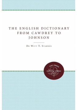The English Dictionary from Cawdrey to Johnson, 1604-1755