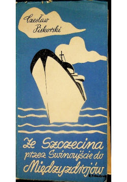 Ze Szczecina przez Świnoujście do Międzyzdrojów 1949 r