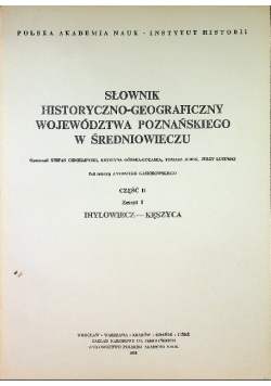 Słownik historyczno geograficzny województwa poznańskiego w średniowieczu część II zeszyt I