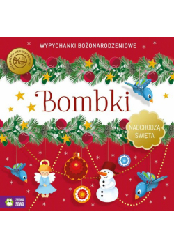 Nadchodzą Święta Bombki Wypychanki