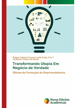 Transformando Utopia Em Negócio de Verdade
