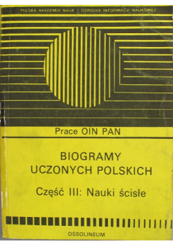Biogramy uczonych polskich Część III