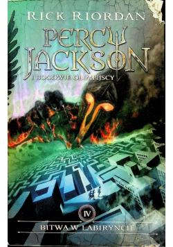 Bitwa w labiryncie tom 4 Percy Jackson i bogowie olimpijscy