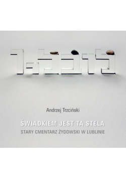 Świadkiem jest ta stela