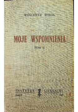 Witos Moje wspomnienia Tom II