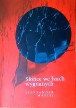Słońce we łzach wygnanych