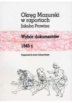 Okręg Mazurski w raportach Jakuba Prawina