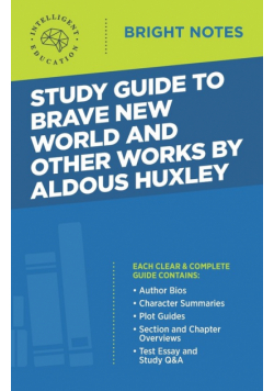 Study Guide to Brave New World and Other Works by Aldous Huxley