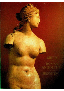 Greek and Roman antiquities in the hermitage