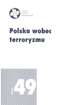 Polska wobec terroryzmu zeszyt 49