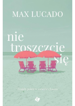 Nie troszczcie się