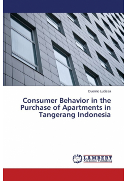 Consumer Behavior in the Purchase of Apartments in Tangerang Indonesia