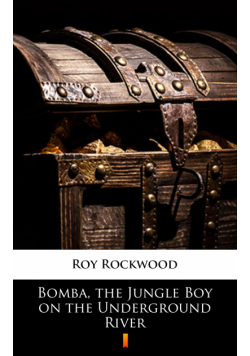 Bomba, the Jungle Boy on the Underground River