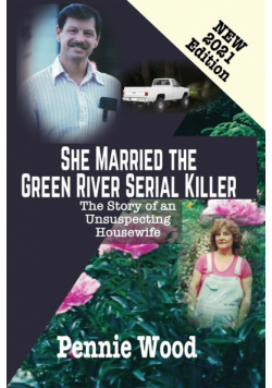 She Married the Green River Serial Killer
