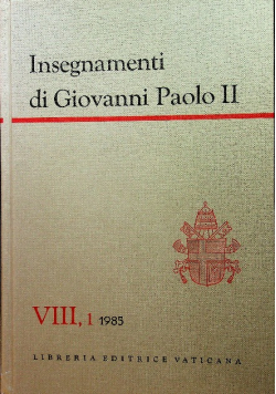Insegnamenti di Giovanni Paolo II tom VIII część 1 1985