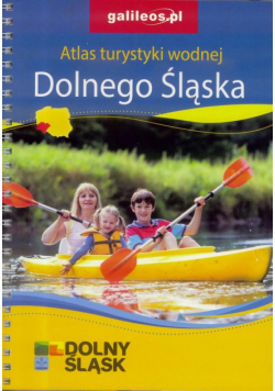 Atlas turystyki wodnej Dolnego Śląska
