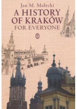 A history of Kraków for everyone