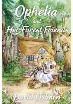 Ophelia and Her Forest Friends