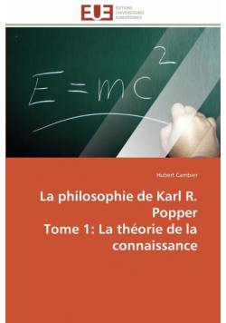 La philosophie de karl r. popper  tome 1