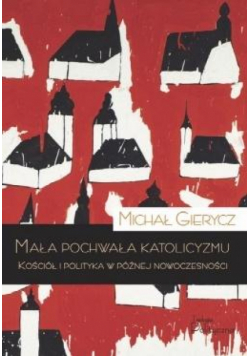 Mała pochwała katolicyzmu