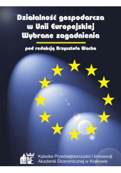 Działalność gospodarcza w Unii Europejskiej Wybrane zagadnienia