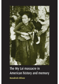The My Lai massacre in American history and memory