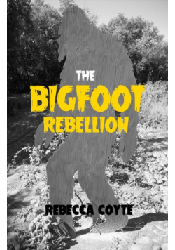 The Bigfoot Rebellion