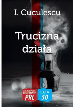 Najlepsze kryminały PRL. Trucizna działa
