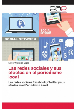 Las redes sociales y sus efectos en el periodismo local
