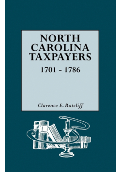 North Carolina Taxpayers, 1701-1786 [1st Vol]