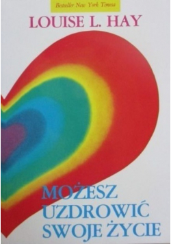 Możesz uzdowić swoje życie