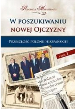 W poszukiwaniu nowej Ojczyzny T.1 Przeszłość