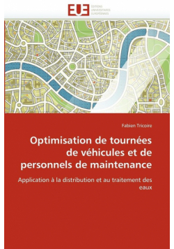 Optimisation de tournées de véhicules et de personnels de maintenance