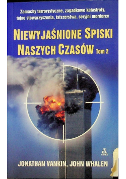 Niewyjaśnione spiski naszych czasów Tom II