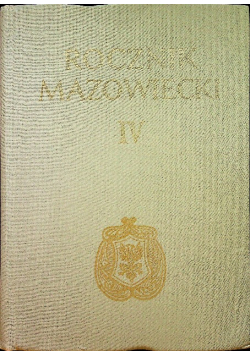 Rocznik mazowiecki Tom IV