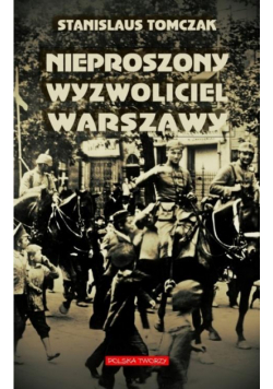Nieproszony wyzwoliciel Warszawy
